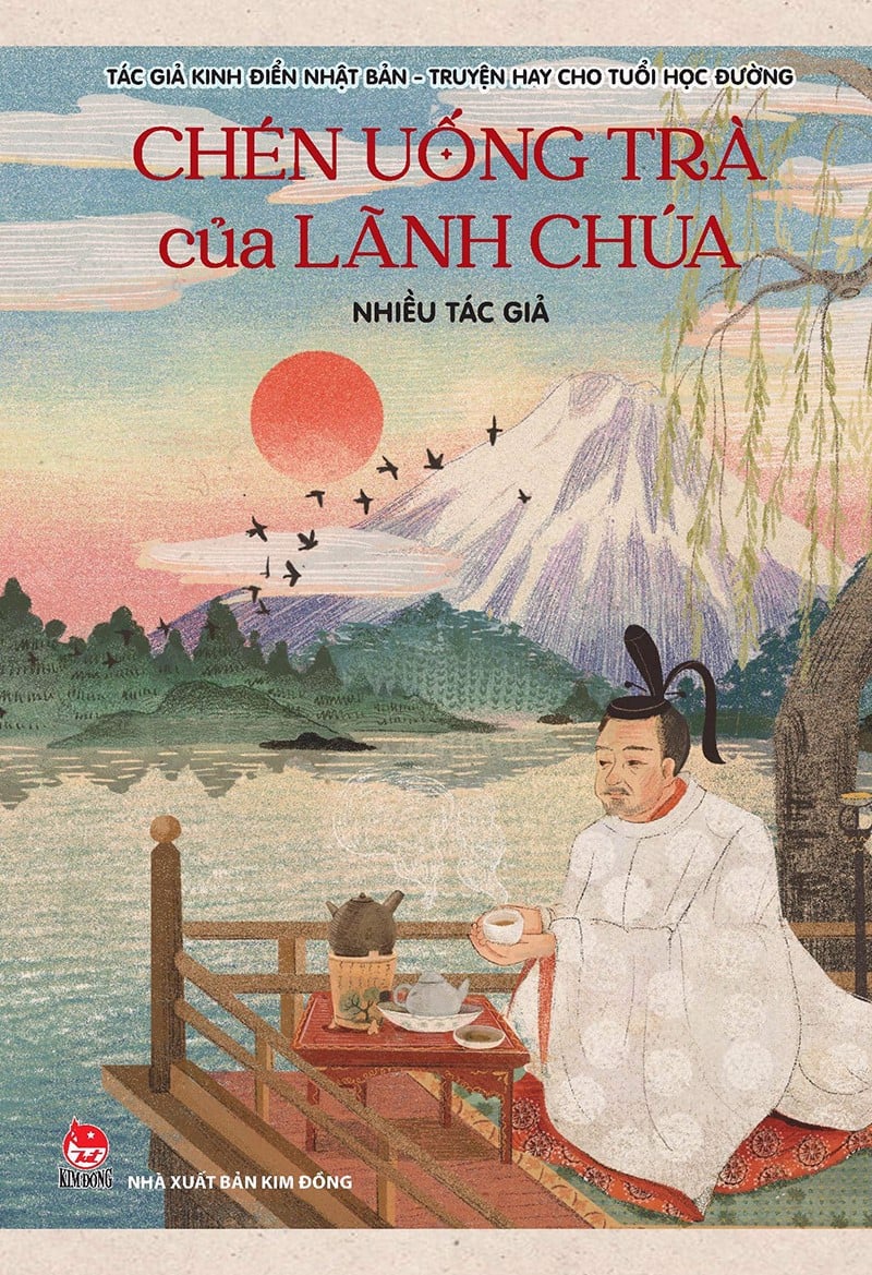 Sách - Tác giả kinh điển Nhật Bản - Truyện hay cho tuổi học đường - Tập 3: Chén uống trà của lãnh chúa