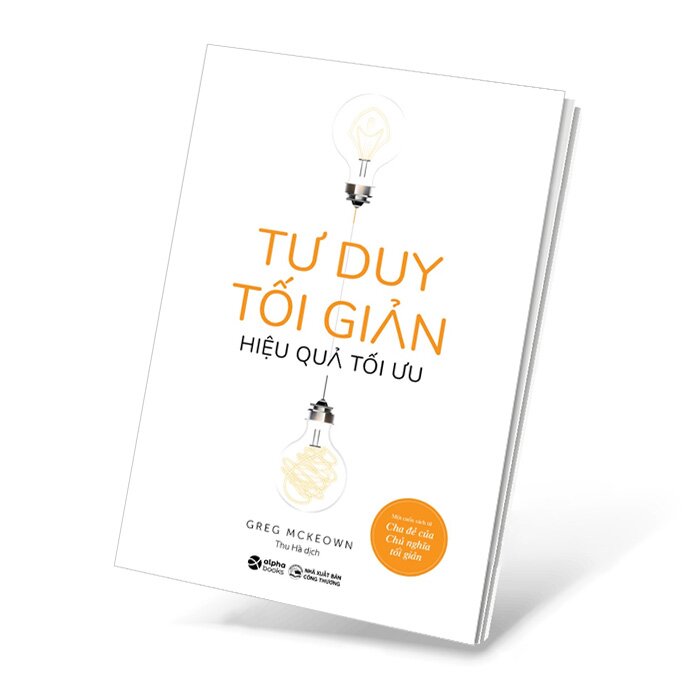 Trạm Đọc | Tư Duy Tối Giản - Hiệu Quả Tối Ưu
