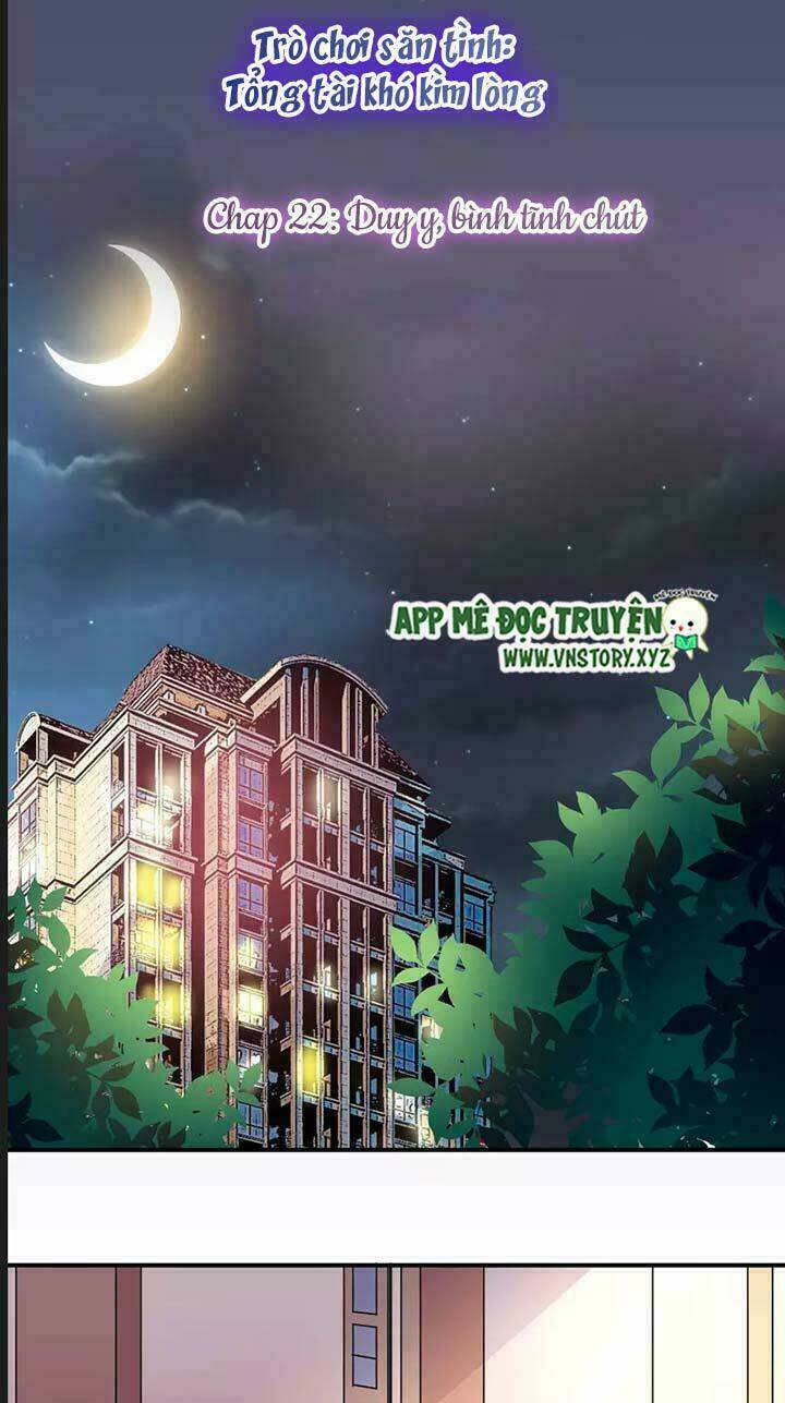 trò chơi săn tình - tổng tài khó kìm lòng chapter 22 1