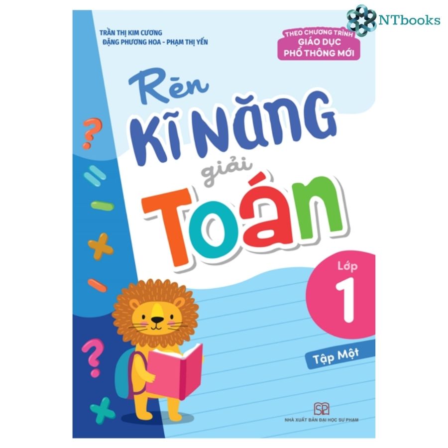 Rèn Kĩ Năng Giải Toán Lớp 1 - Tập 1 - NTbooks