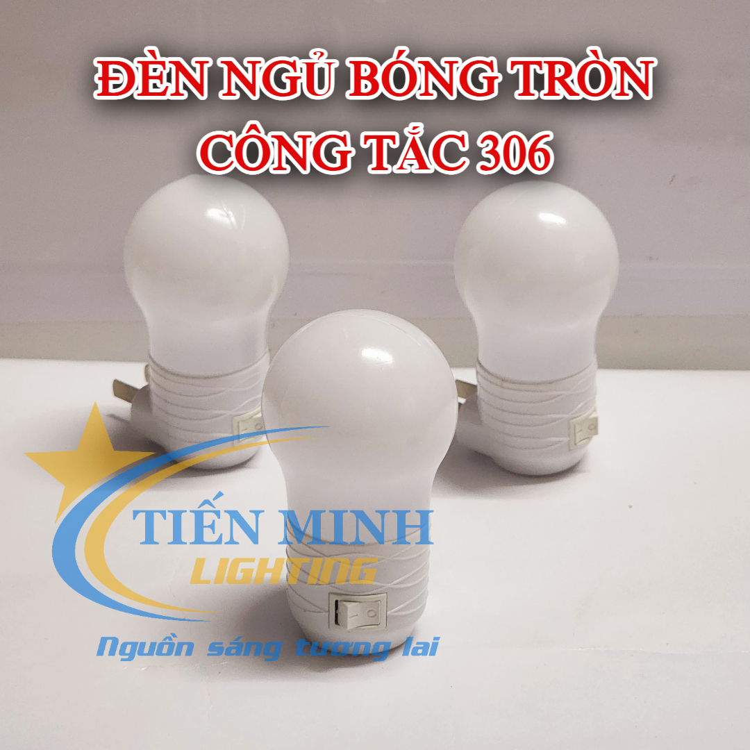 Đèn ngủ bóng tròn 306 (Công tắc), nhựa ABS bền, chất lượng, ánh sáng dịu nhẹ