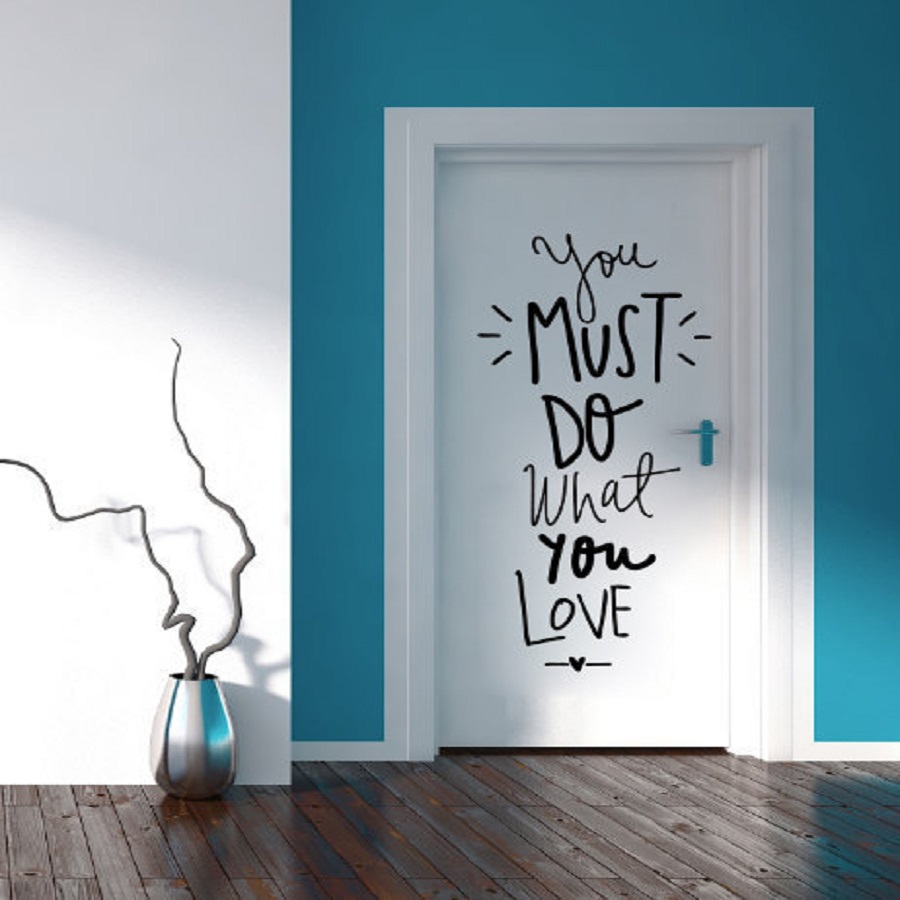 Decal dán tường chữ truyền động lực YOU MUSTS DO WHAT YOU LOVE