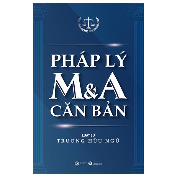 Pháp Lý M&amp;A Căn Bản (Tái Bản 2023)