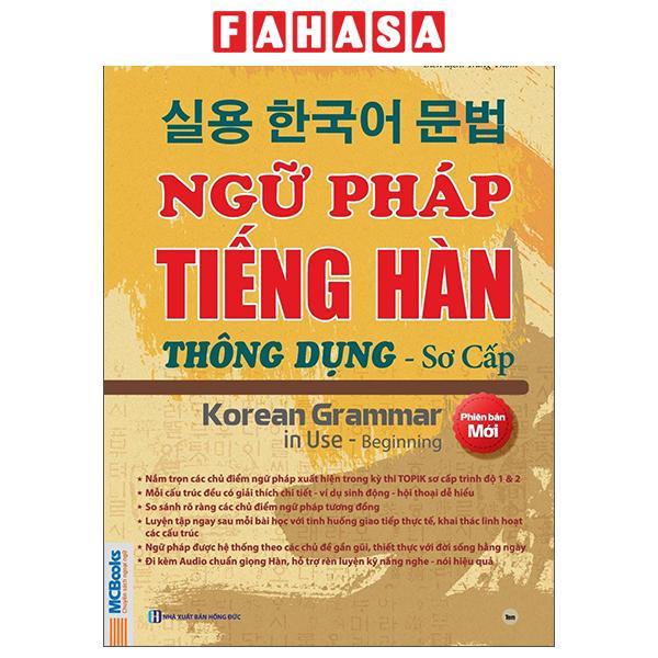 Sách - Ngữ Pháp Tiếng Hàn Thông Dụng - Sơ Cấp - Korean Grammar In Use - Beginning (Phiên Bản Mới)