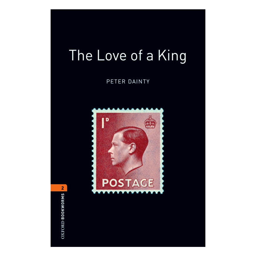 Oxford Bookworms Library (3 Ed.) 2: The Love of a King