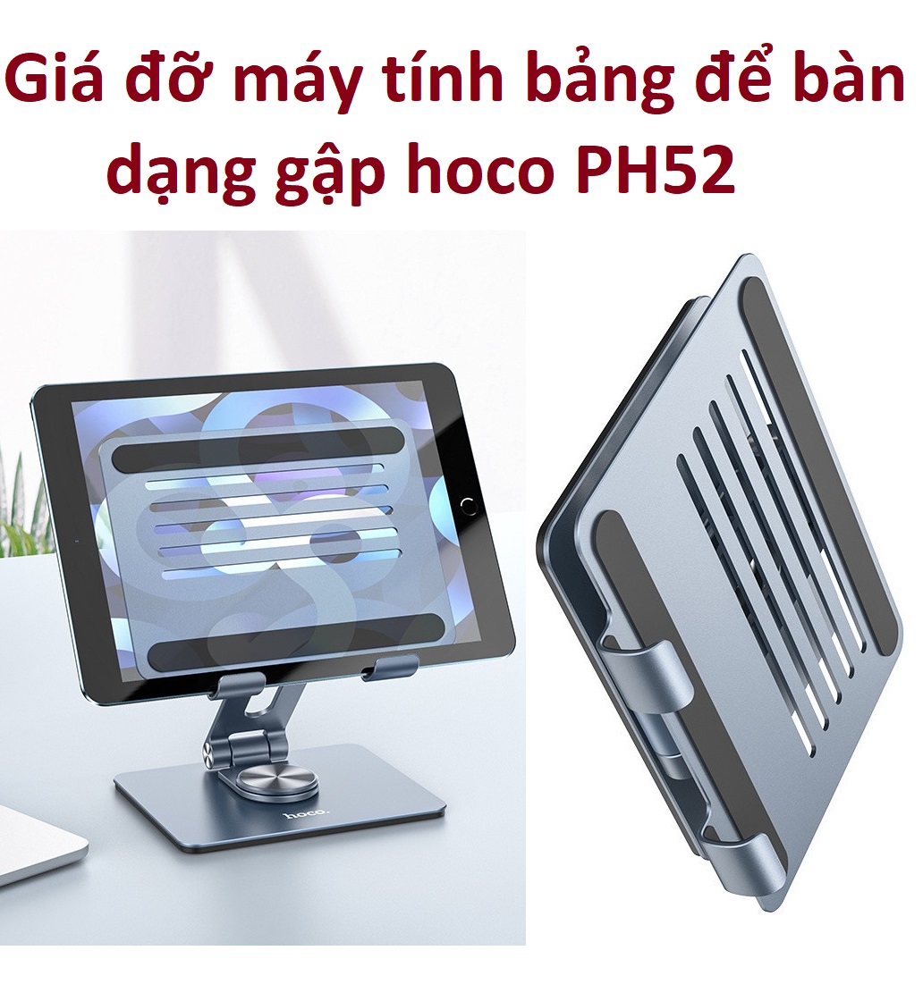 Giá đỡ nhôm cho máy tính bảng tablets để bàn dạng xếp hoco PH52 _ Hàng chính hãng