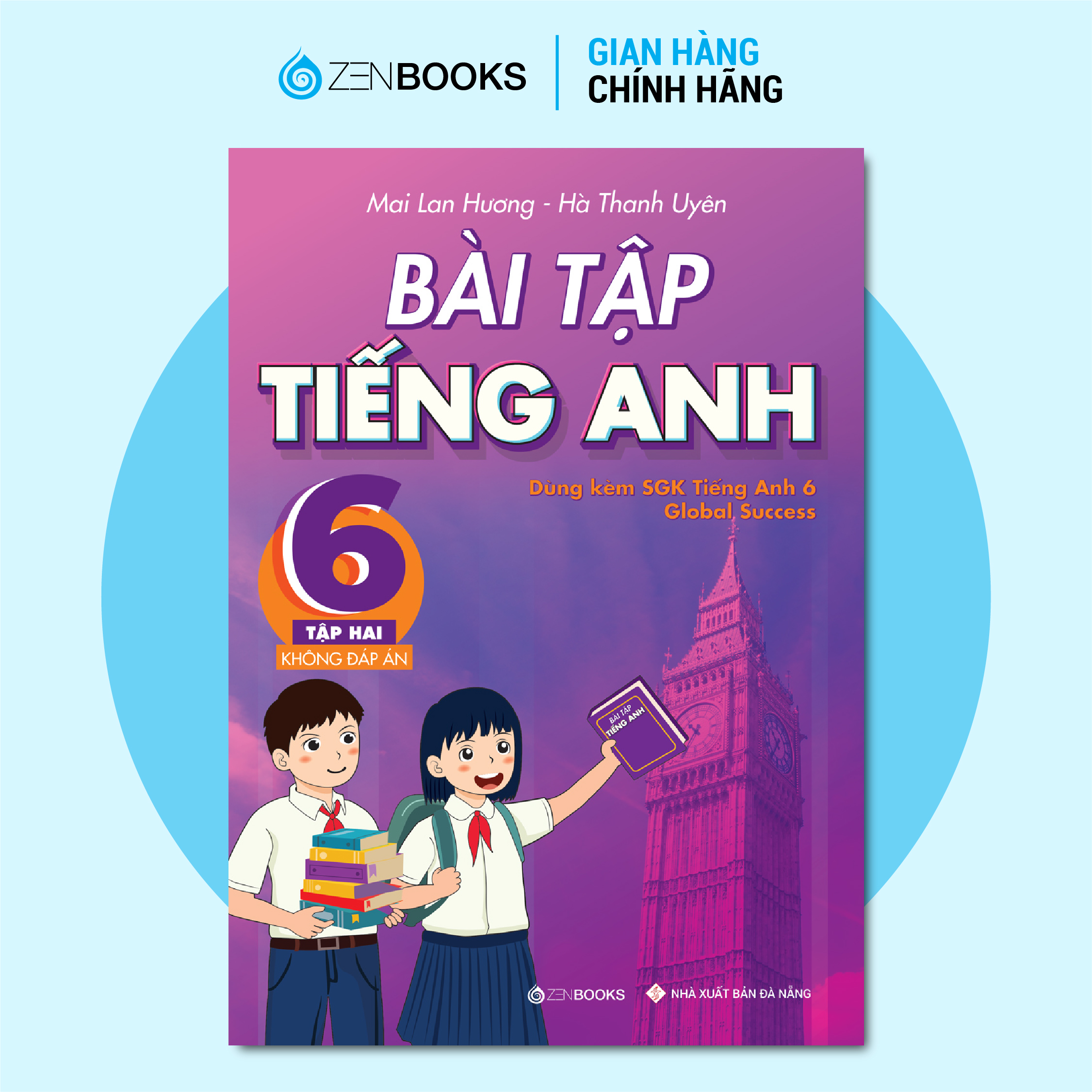 Bài Tập Tiếng Anh Lớp 6 Tập 2 (Không Đáp Án) (Dùng Kèm SGK Global Success)