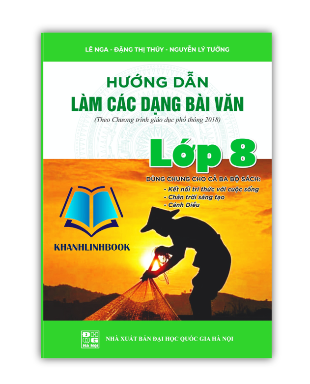 Sách - Hướng dẫn làm các dạng bài văn lớp 8 ( dùng chung cho 3 bộ sách )