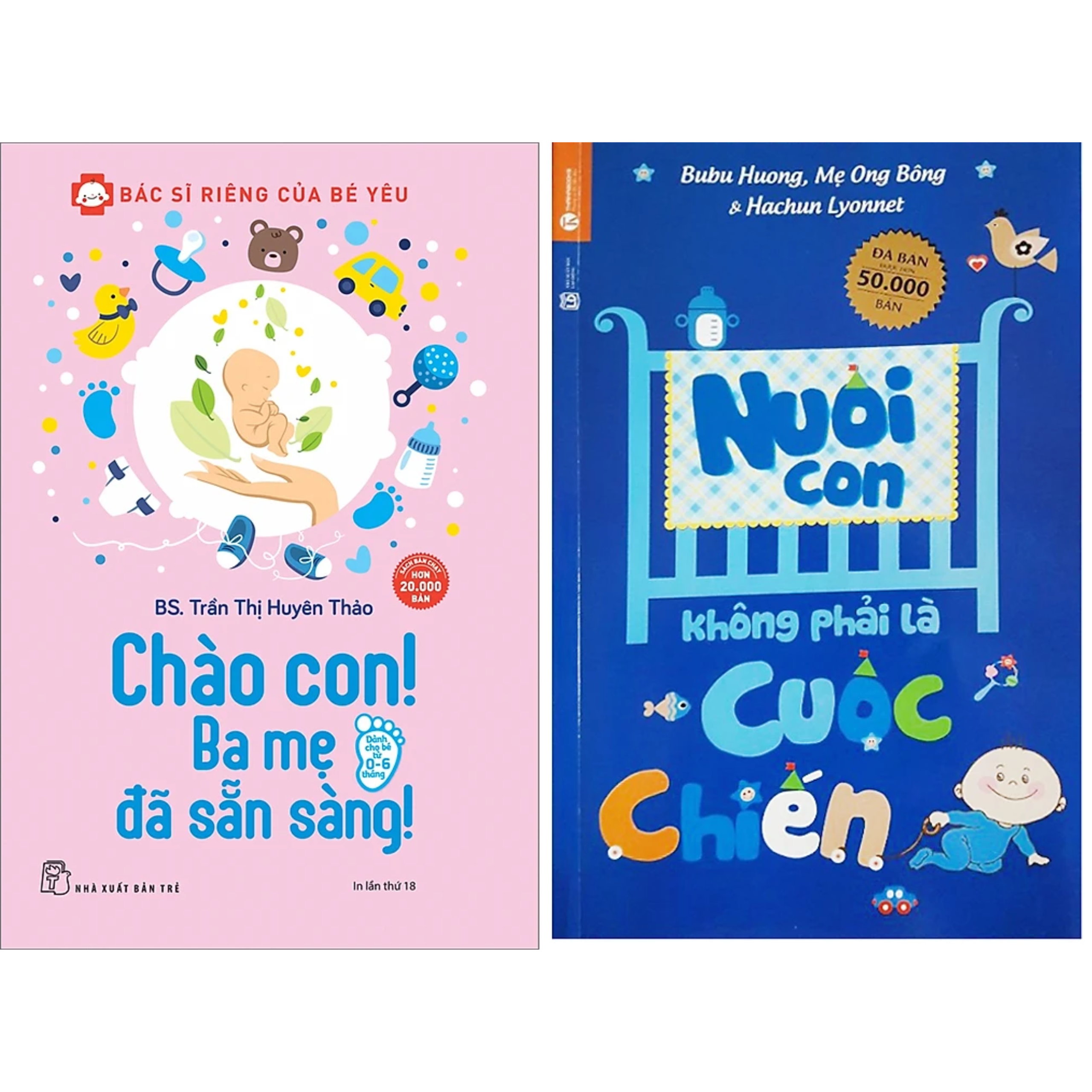 Combo 2Q: Chào Con! Ba Mẹ Đã Sẵn Sàng + Nuôi Con Không Phải Là Cuộc Chiến