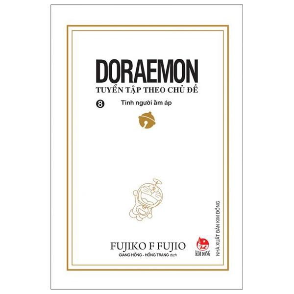 Doraemon – Tuyển Tập Theo Chủ Đề Tập 8 Tình Người Ấm Áp Tái Bản 2019