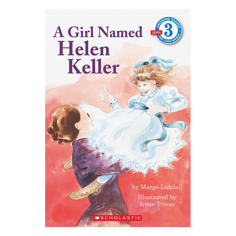 Scholastic Reader Level 3: Girl Named Helen Keller