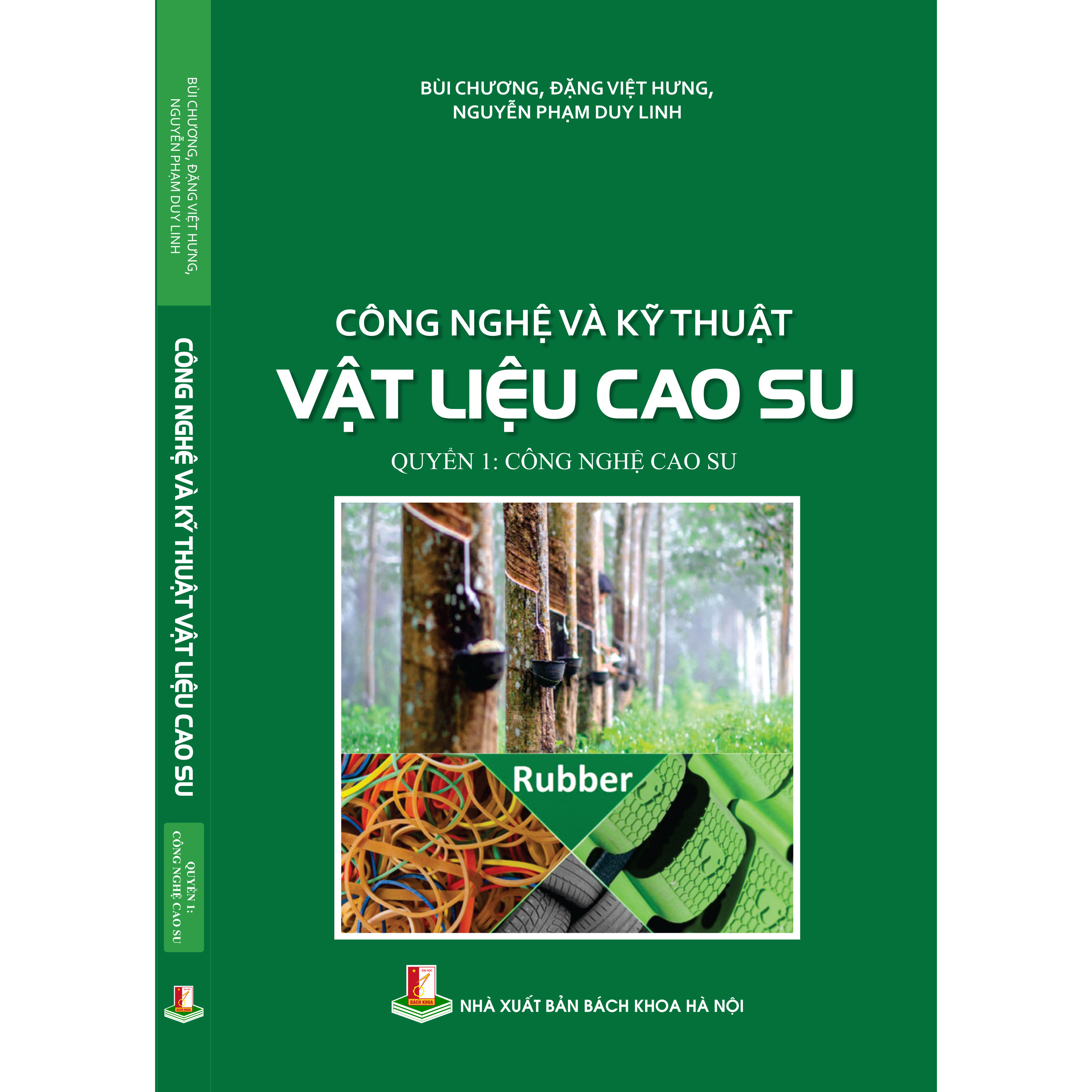 Công nghệ và kỹ thuật vật liệu cao su - Quyển 1: Công nghệ cao su