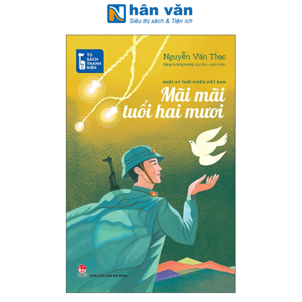 Tủ Sách Thanh Niên - Mãi Mãi Tuổi Hai Mươi - Nhật Ký Thời Chiến Việt Nam