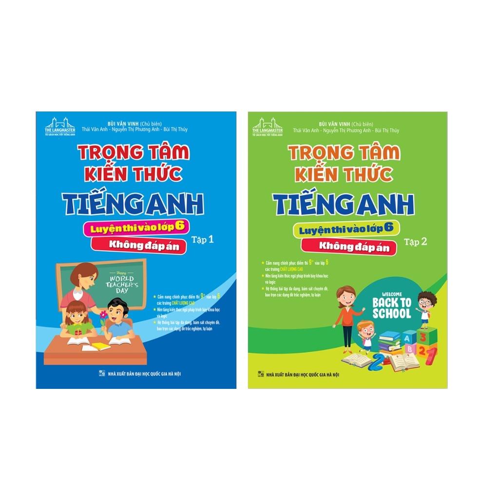 Sách - Combo Trọng tâm kiến thức tiếng anh luyện thi vào lớp 6 (Tập 1+ Tập 2) - Không đáp án