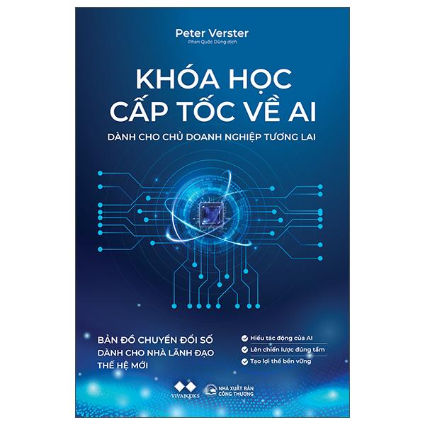 Sách - Khóa Học Cấp Tốc Về AI - Dành Cho Chủ Doanh Nghiệp Tương Lai