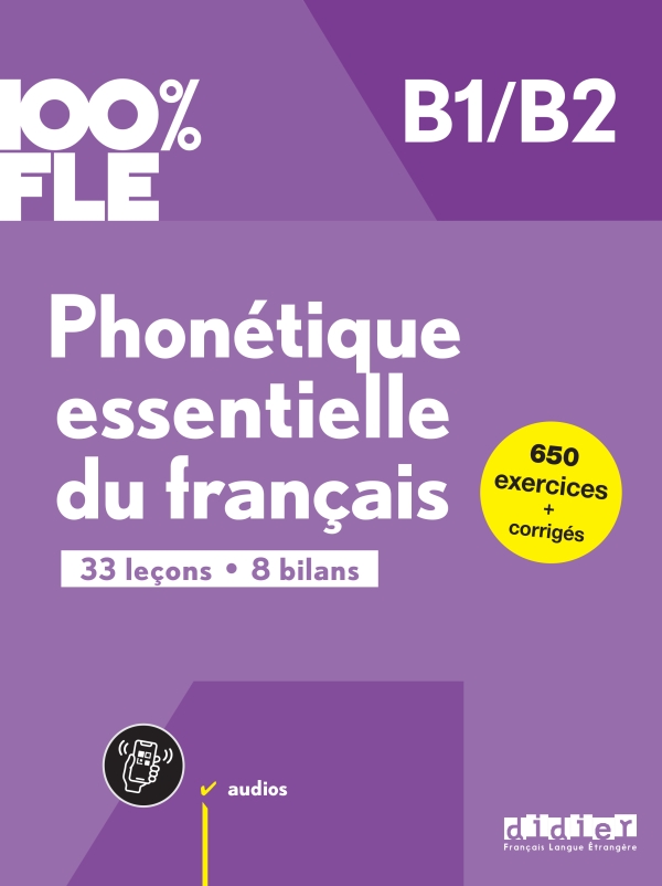 Sách học tiếng Pháp trình độ B1/B2 100% FLE - PHONETIQUE ESSENTIELLE DU FRANCAIS B1/B2 - LIVRE + DIDIERFLE.APP