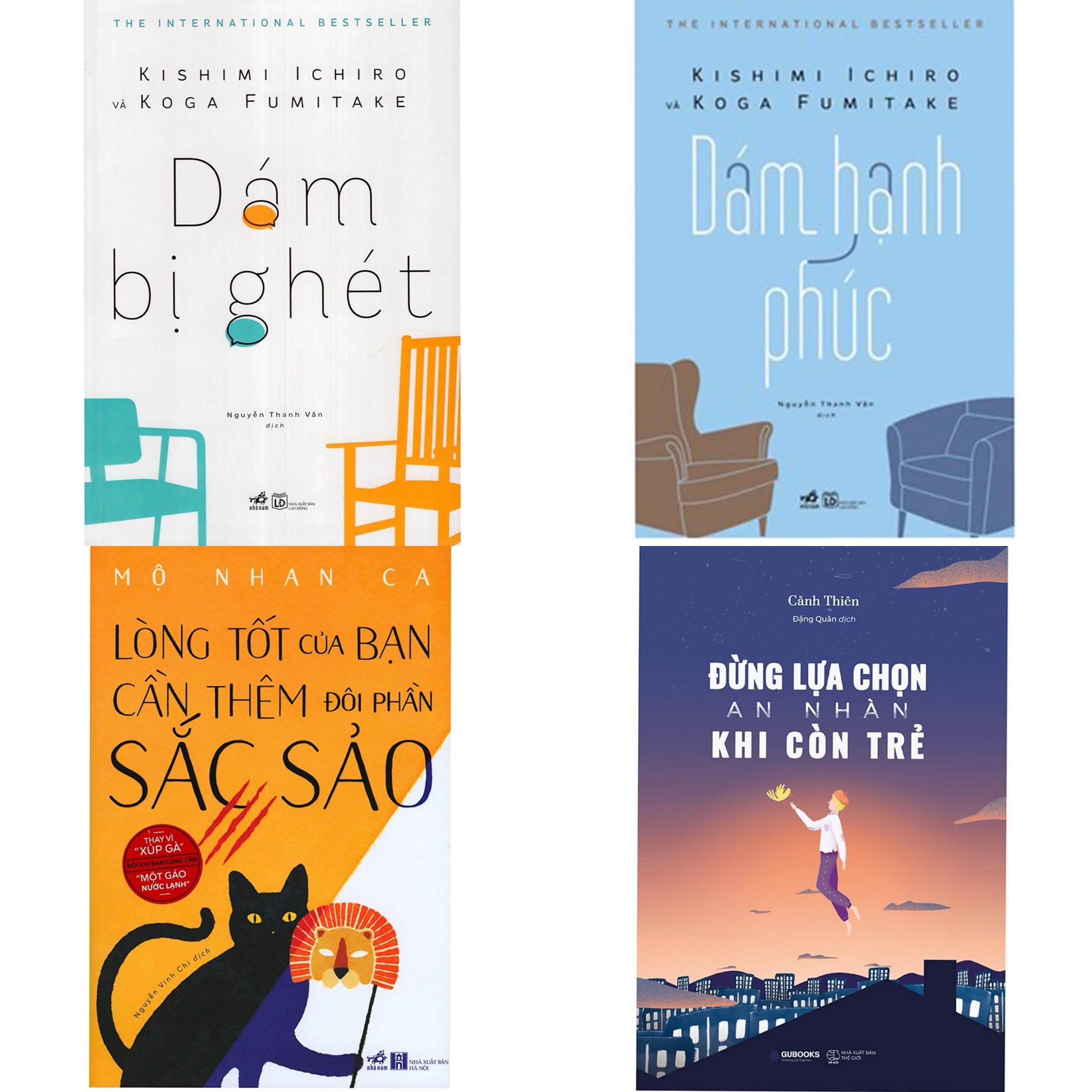 Combo 4 Cuốn Văn Học Hay Về Kỹ Năng Sống Đừng Lựa Chọn An Nhàn Khi Còn Trẻ Dám Bị Ghét Dám Hạnh Phúc Lòng Tốt Của Bạn Cần Thêm Đôi Phần Sắc Sảo Bộ Sách Lọt Top Sách Bán Chạy Của Tháng
