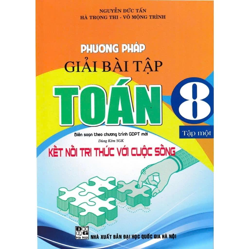Sách - Phương Pháp Giải Bài Tập Toán Lớp 8 - Dùng Kèm SGK Kết Nối Tri Thức Với Cuộc Sống - Hồng Ân
