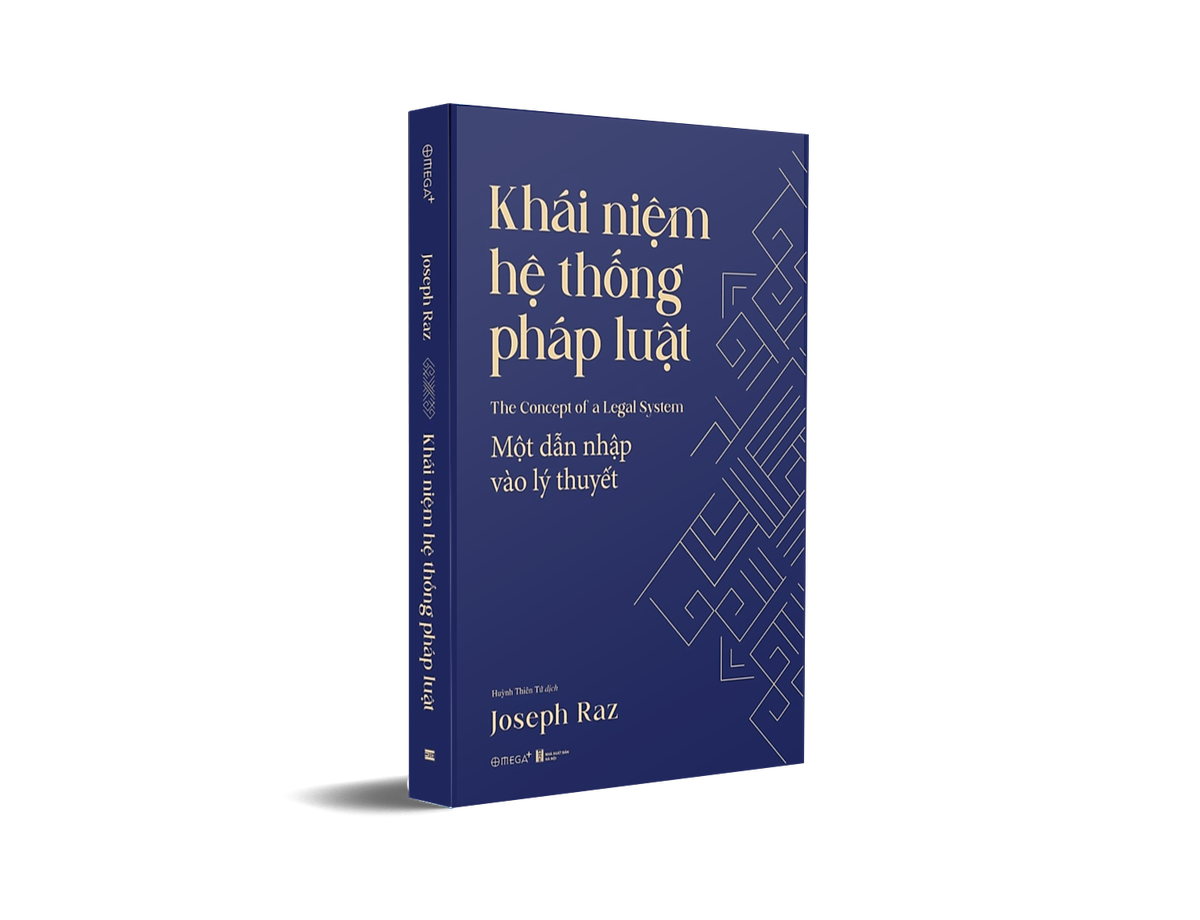 Khái Niệm Hệ Thống Pháp Luật - Một Dẫn Nhập Vào Lý Thuyết (Joseph Raz) - Omega Plus