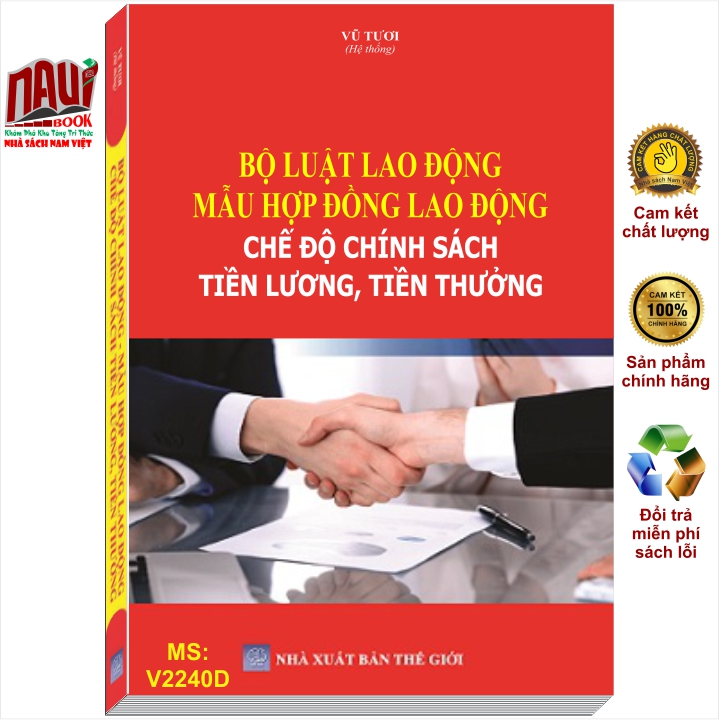 Sách Bộ Luật Lao Động - Mẫu Hợp Đồng Lao Động - Chế Độ Chính Sách Tiền Lương, Tiền Thưởng - V2240D