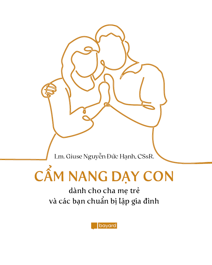 CẨM NANG DẠY CON - Dành Cho Cha Mẹ Trẻ Và Các Bạn Chuẩn Bị Lập Gia Đình (In lần thứ 2)