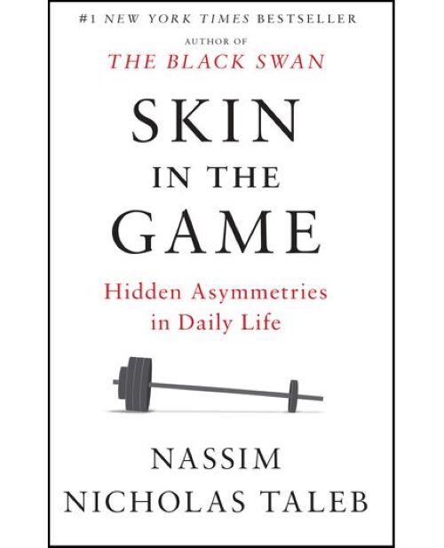 Skin In The Game : Hidden Asymmetries In Daily Life