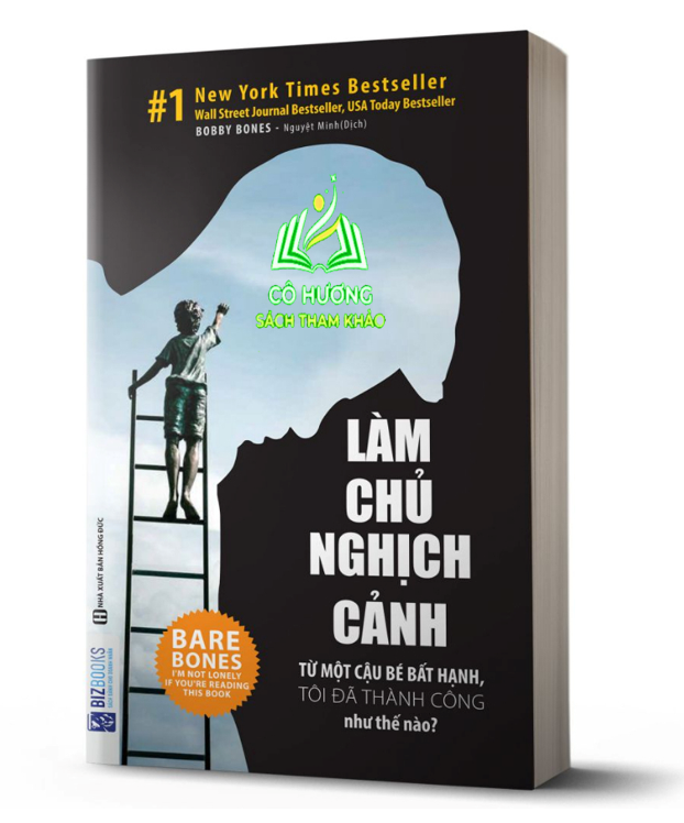 Sách - Làm Chủ Nghịch Cảnh - Từ một cậu bé bất hạnh, tôi đã thành công như thế nào ?