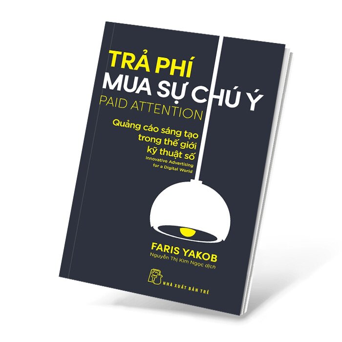 Trả phí mua sự chú ý: Quảng cáo sáng tạo trong thế giới kỹ thuật số