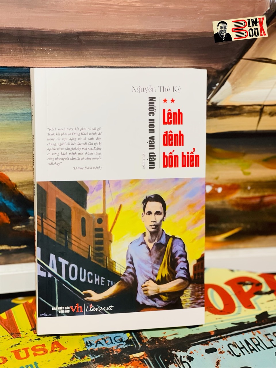 - TẬP 2 LÊNH ĐÊNH BỐN BIỂN – Liên Việt - Nguyễn Thế Kỷ – NXB Văn Học
