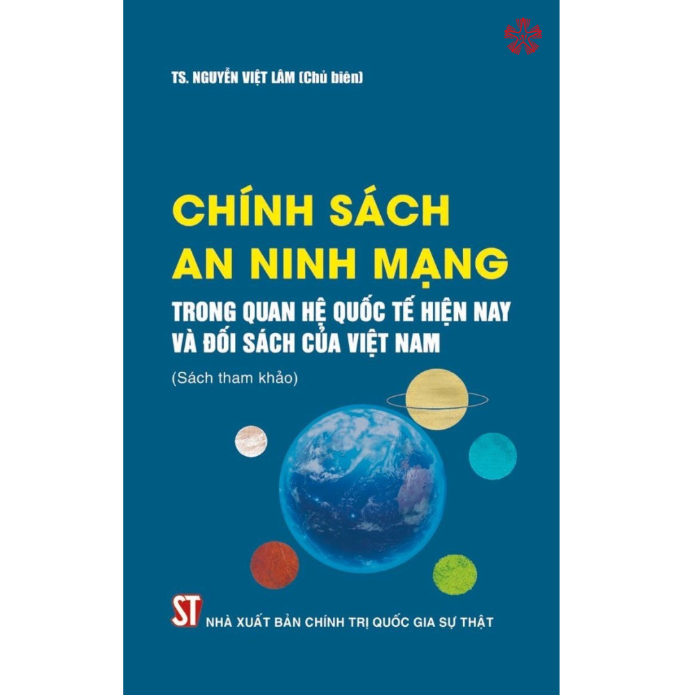 Chính sách an ninh mạng trong quan hệ quốc tế hiện nay và đối sách của Việt Nam