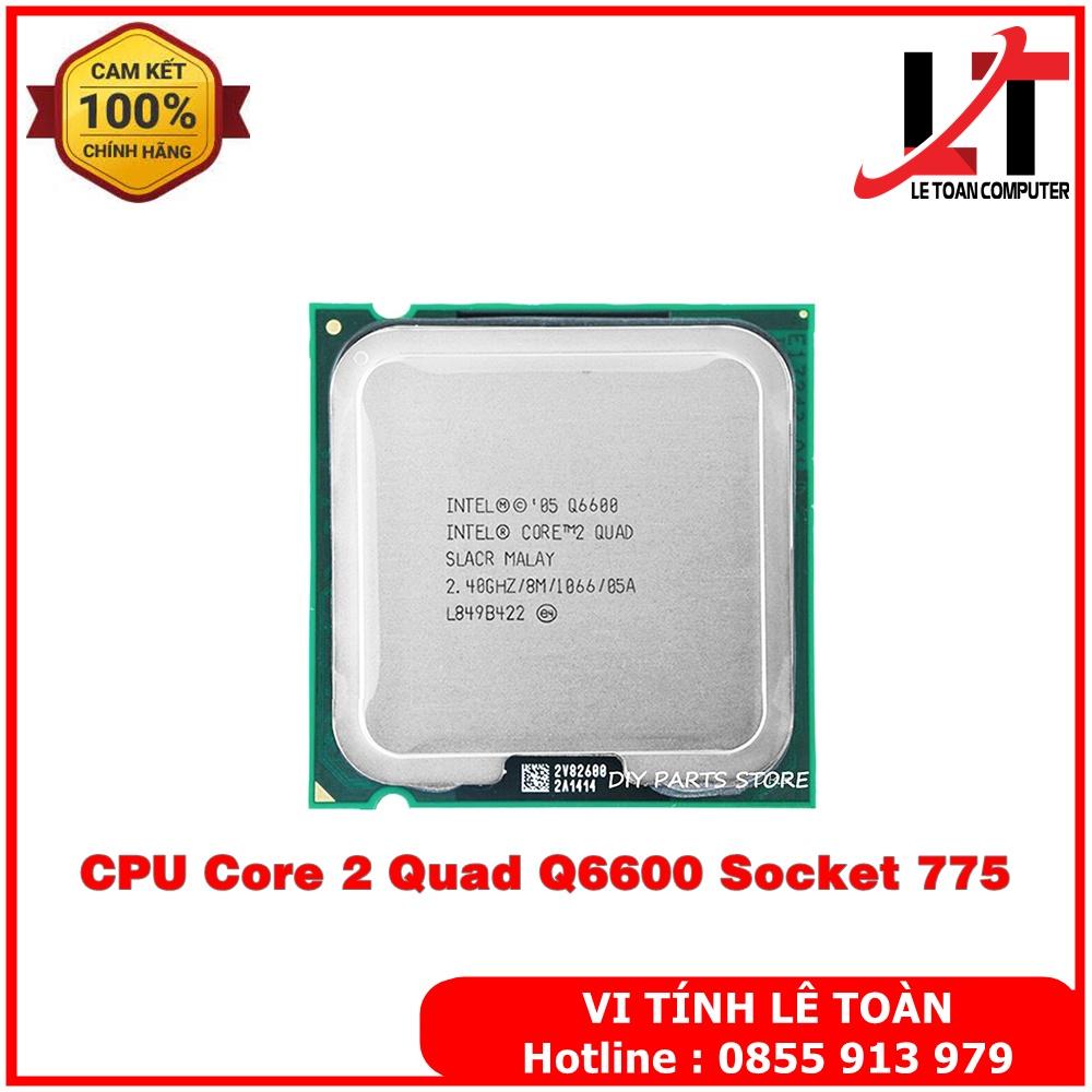 CPU Core 2 Quad Q6600 Socket 775 (4 Lõi- 4 Luồng) - Hàng Chính Hãng