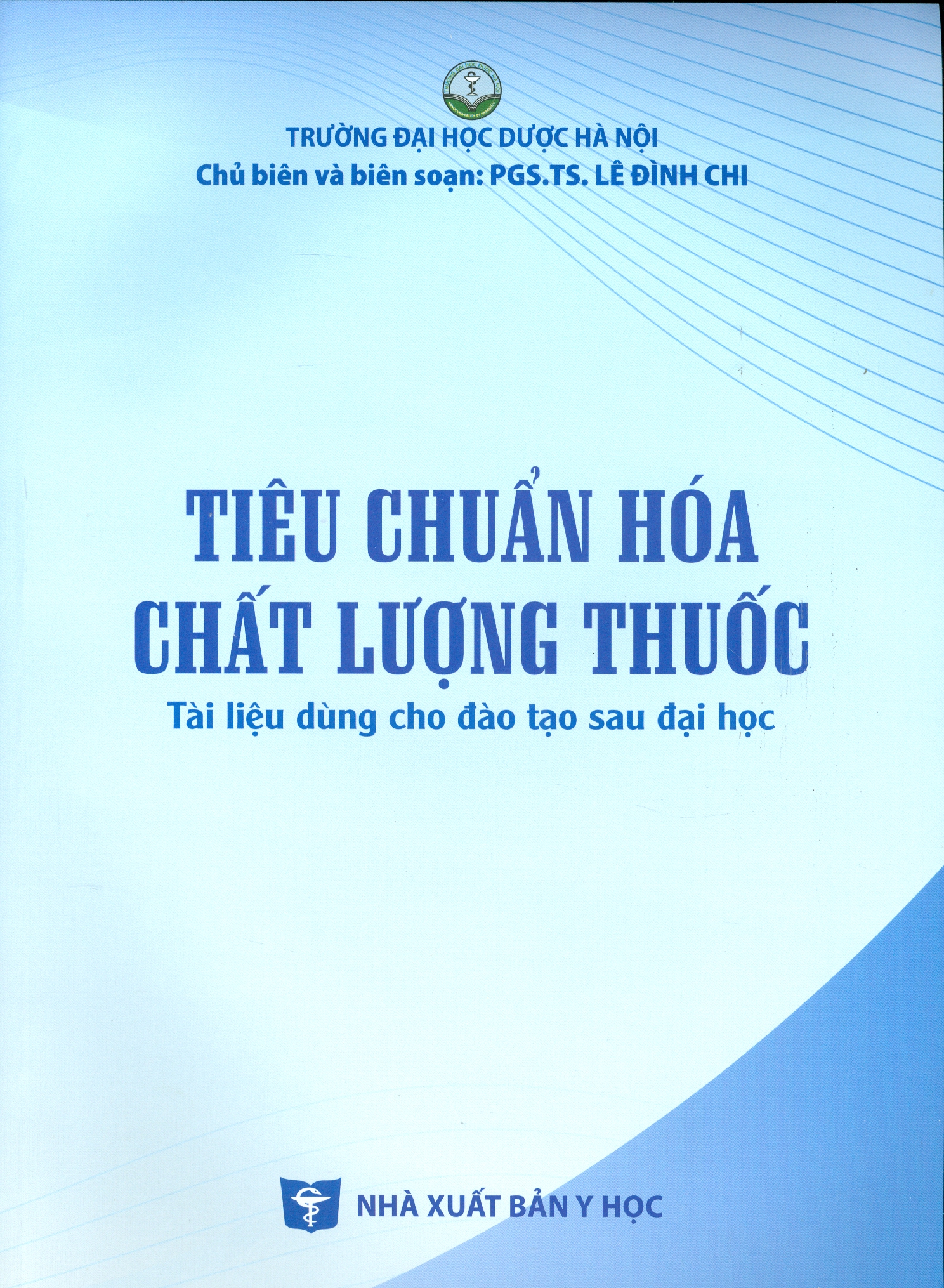 Tiêu Chuẩn Hóa Chất Lượng Thuốc (Tài liệu dùng cho đào tạo sau đại học)