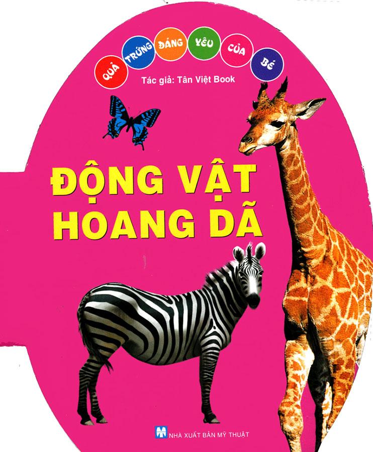 Quả Trứng Đáng Yêu Của Bé - Động Vật Hoang Dã