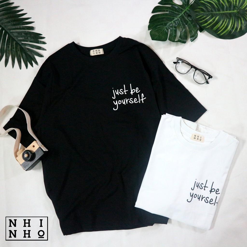 T08 - Áo thun Just Be Yourself