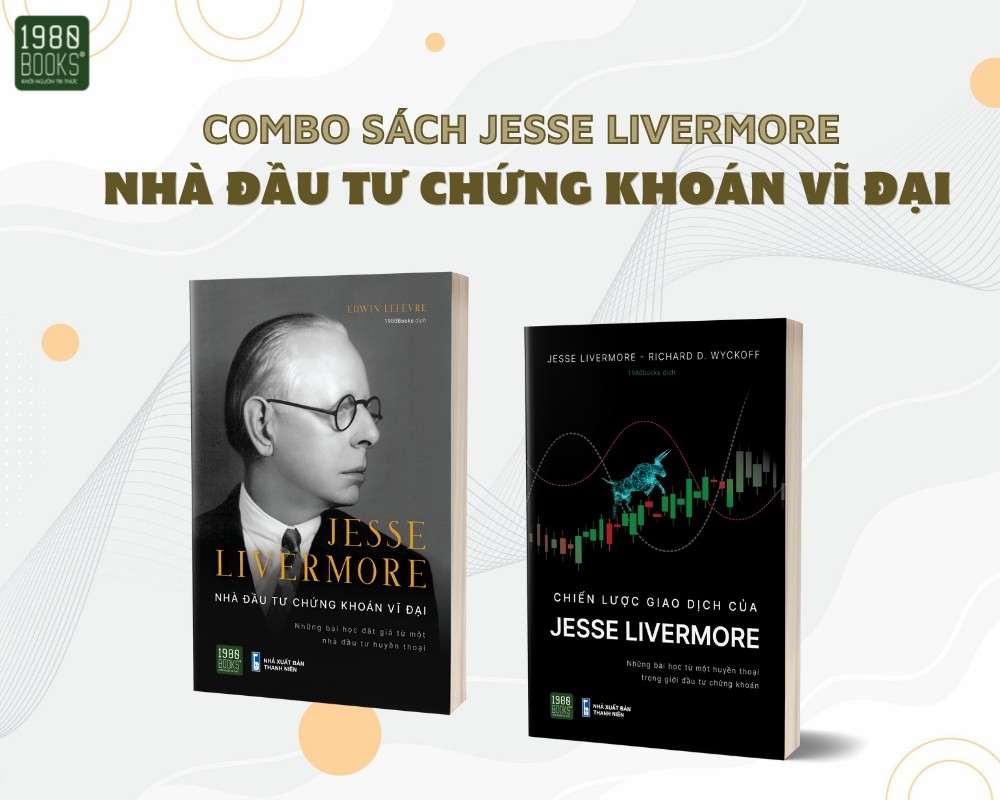 Bộ Sách Jesse Livermore - Nhà Đầu Tư Chứng Khoán Vĩ Đại (Bộ 2 Cuốn)