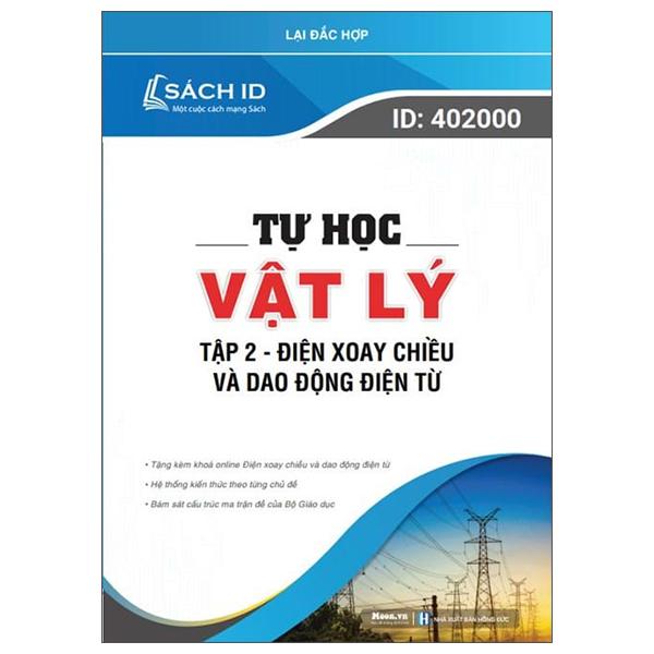 Tự Học Vật Lý - Tập 2: Điện Xoay Chiều Và Dao Động Điện Từ