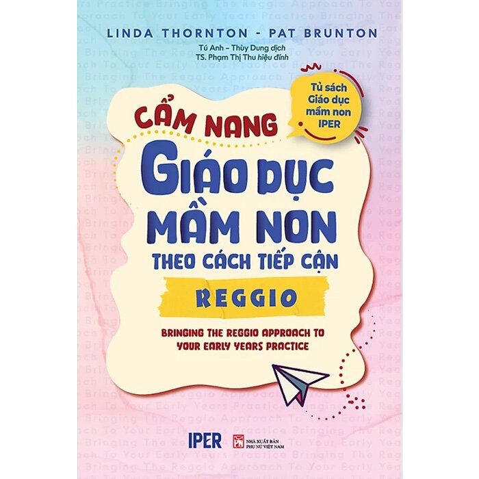 Cẩm nang Giáo Dục Mầm Non Theo Cách Tiếp Cận Reggio