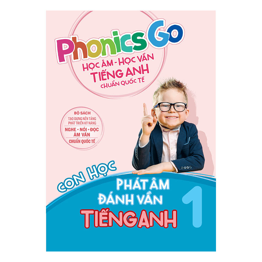 Combo Phonics Go - Học Âm - Học Vần Tiếng Anh Chuẩn Quốc Tế - Con Học Phát Âm Đánh Vần Tiếng Anh (2 Cuốn)