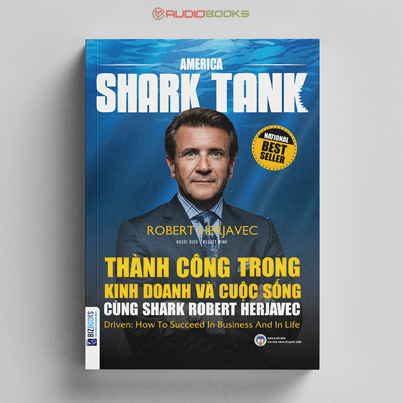 America Shark Tank - Thành Công Trong Kinh Doanh Và Cuộc Sống Cùng Shark Robert Herjavec 