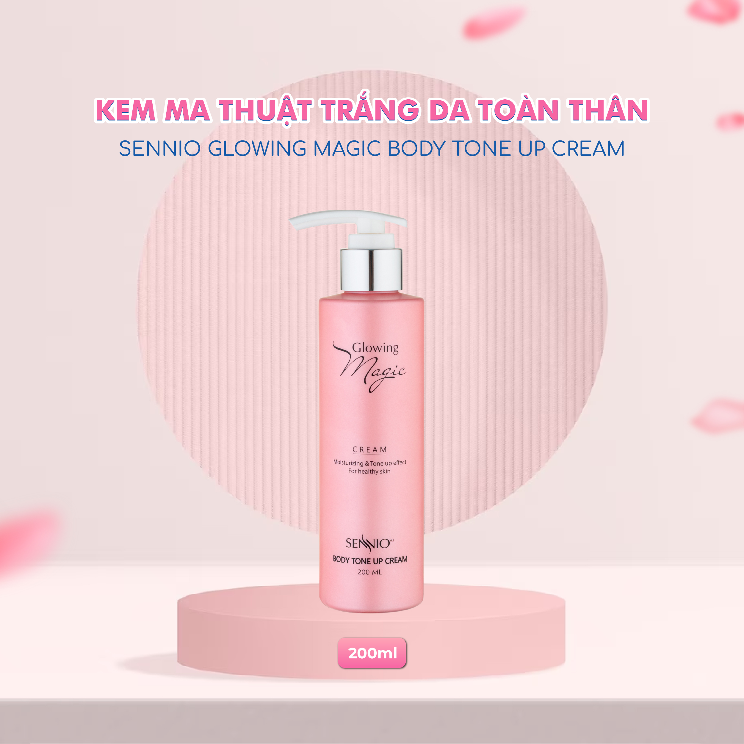 Kem body Sennio Glowing Magic Body Tone Up Cream dưỡng trắng da toàn thân 200ml SNO 502