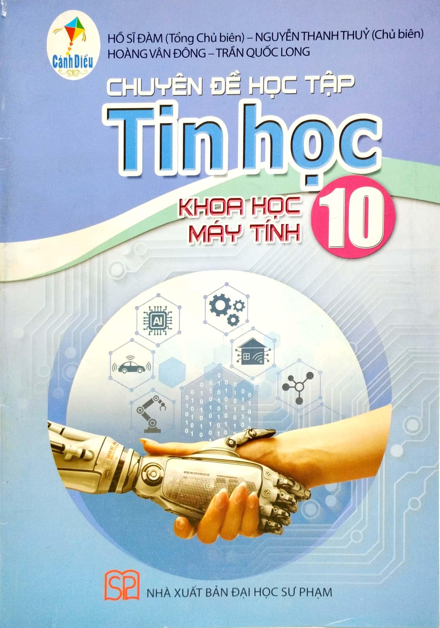 Chuyên Đề Học Tập Tin Học 10: Khoa Học Máy Tính (Cánh Diều) (2023)