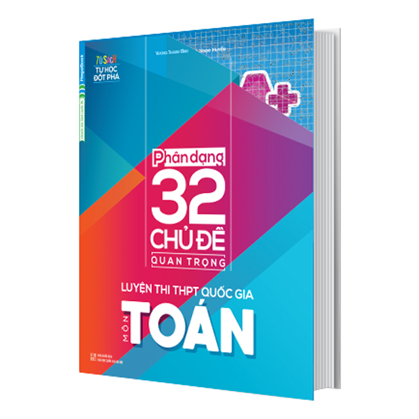 Phân Dạng 32 Chủ Đề Quan Trọng
Luyện Thi Thpt Quốc Gia Môn Toán