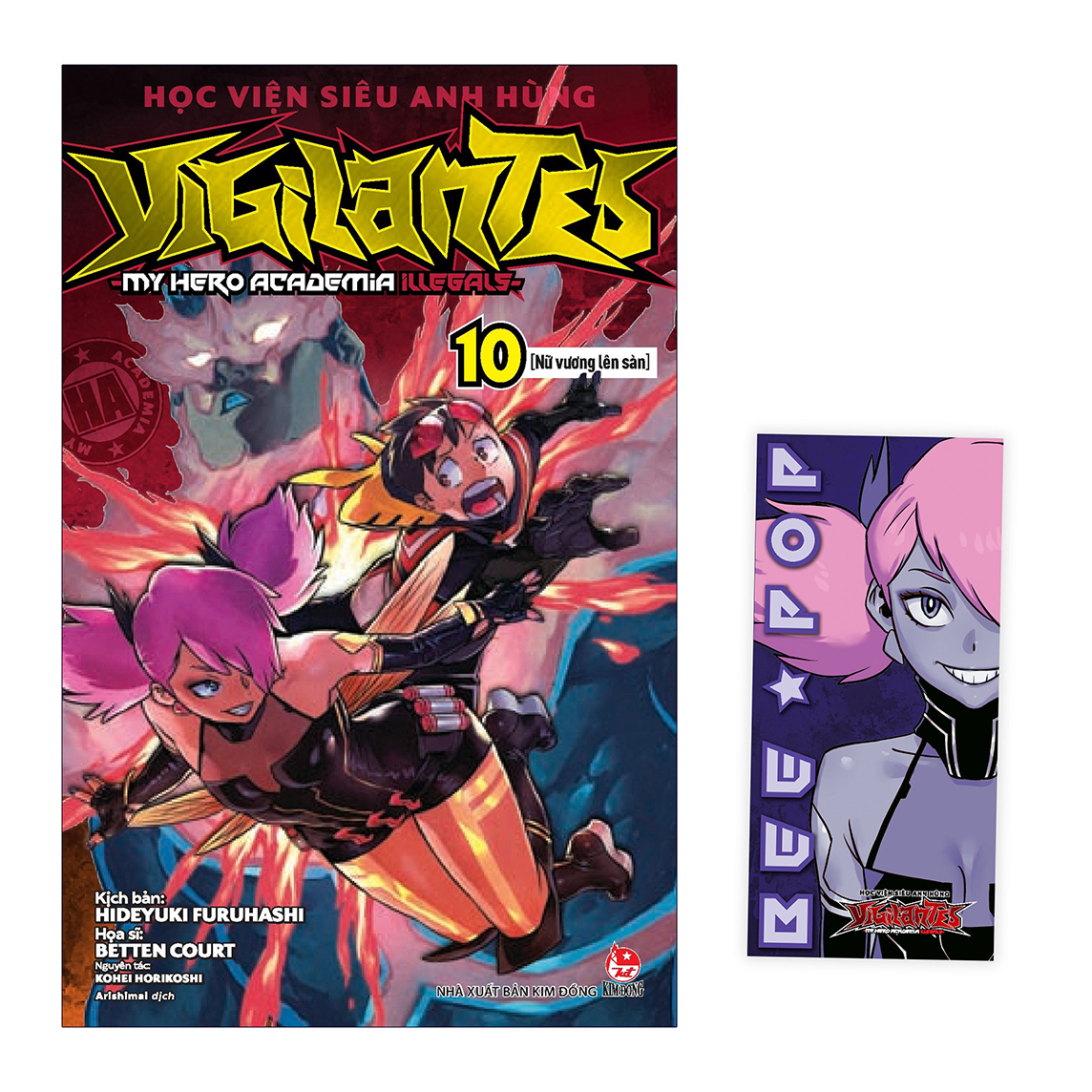Học Viện Siêu Anh Hùng Vigilantes - My Hero Academia Illegals Tập 10: Nữ Vương Lên Sàn [Tặng Kèm Bookmark]