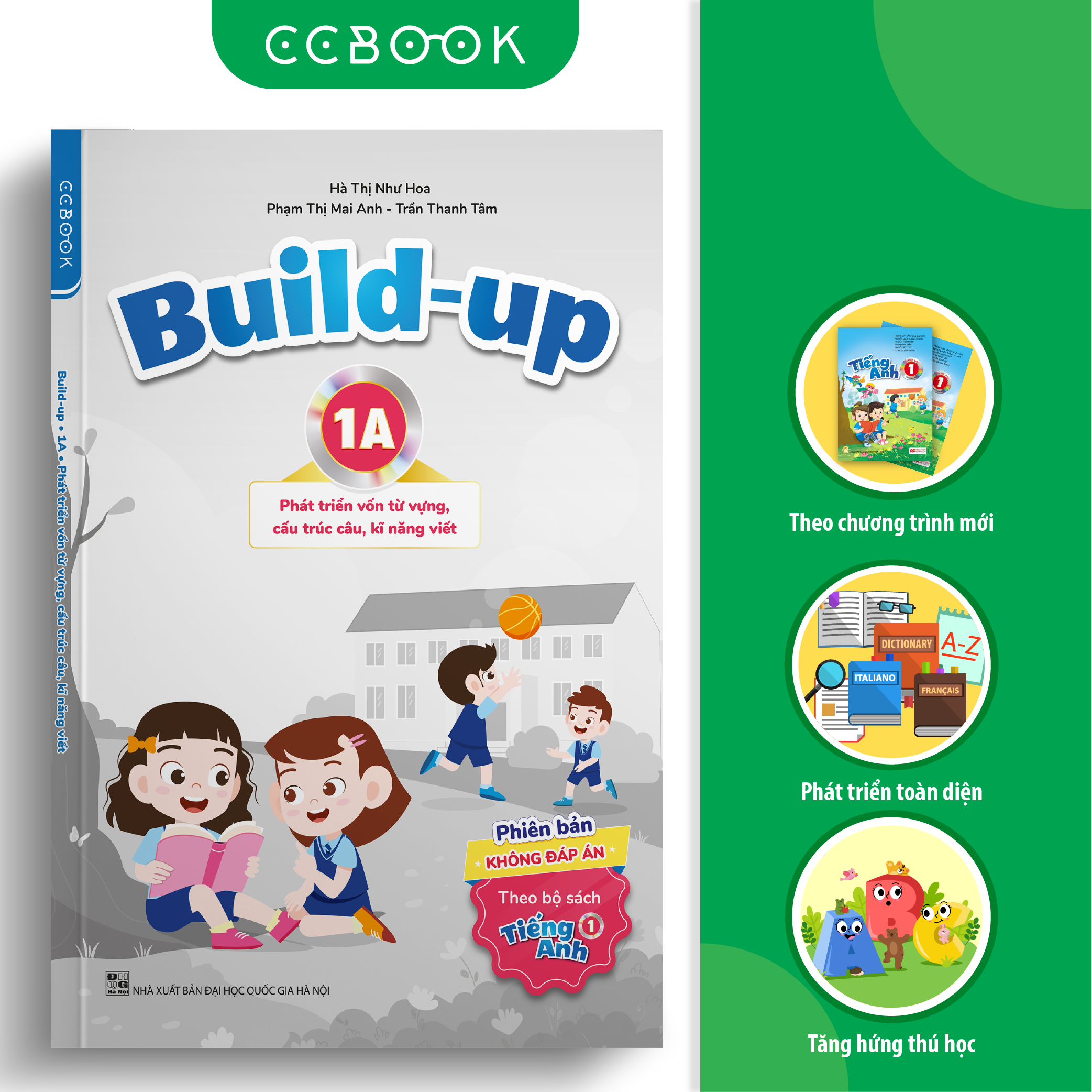 Build-up 1A Phát triển vốn từ vựng, cấu trúc câu, kĩ năng viết (Phiên bản không đáp án) (Theo bộ sách Tiếng Anh 1)