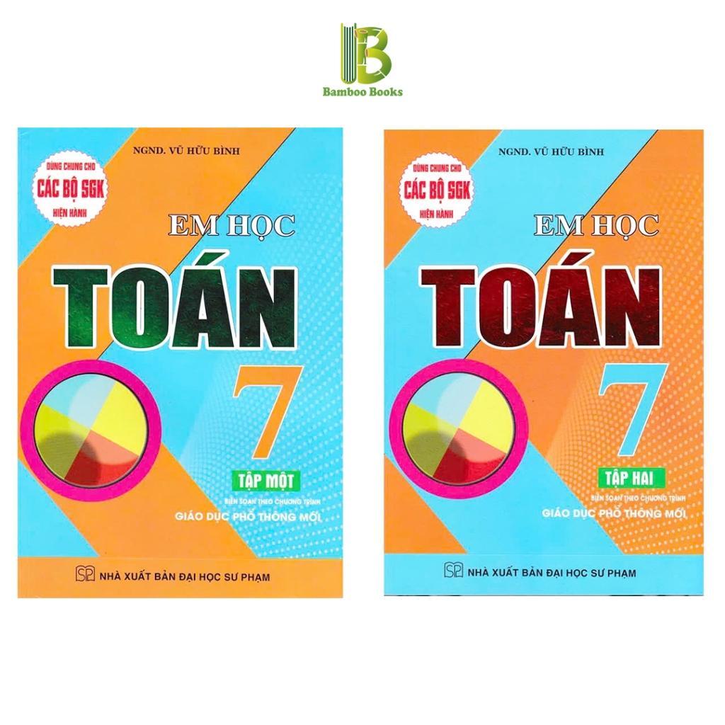 Sách - Em Học Toán Lớp 7 - Dùng Chung Cho Các Bộ SGK Hiện Hành - Vũ Hữu Bình - Hồng Ân