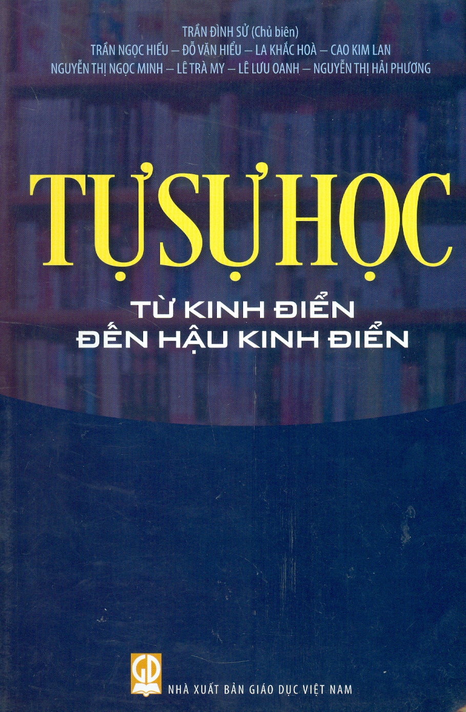 TỰ SỰ HỌC - Từ Kinh Điển Đến Hậu Kinh Điển