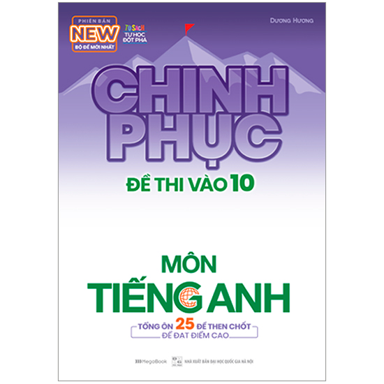 Chinh Phục Đề Thi Vào 10 Môn Tiếng Anh (Tái Bản)