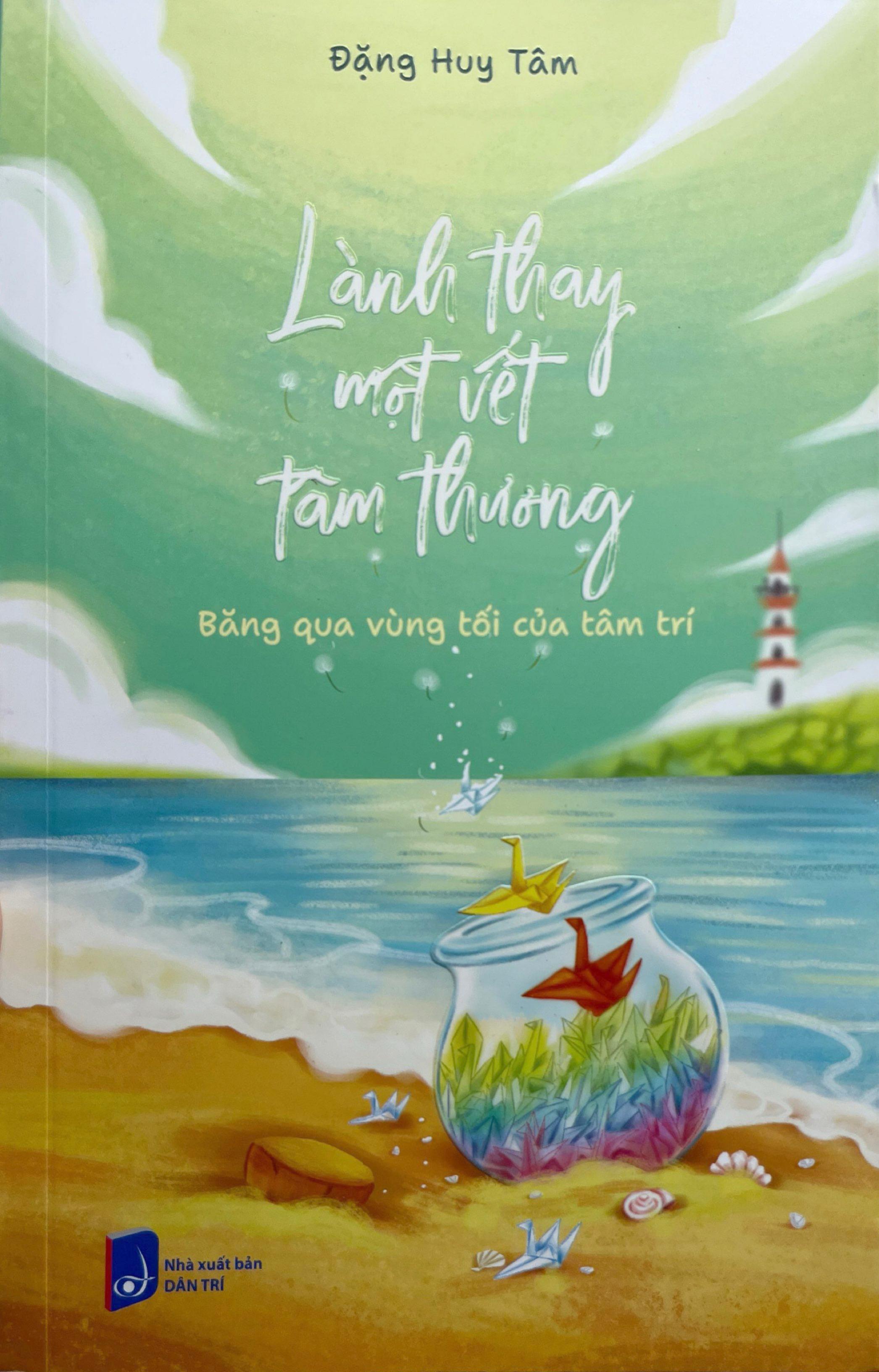 Sách - Lành Thay Một Vết Tâm Thương - Băng Qua Vùng Tối Của Tâm Trí - ảnh 3