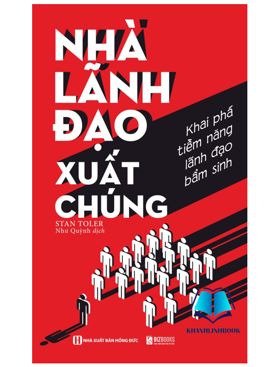 Sách - Nhà lãnh đạo xuất chúng Khai phá tiềm năng lãnh đạo bẩm sinh