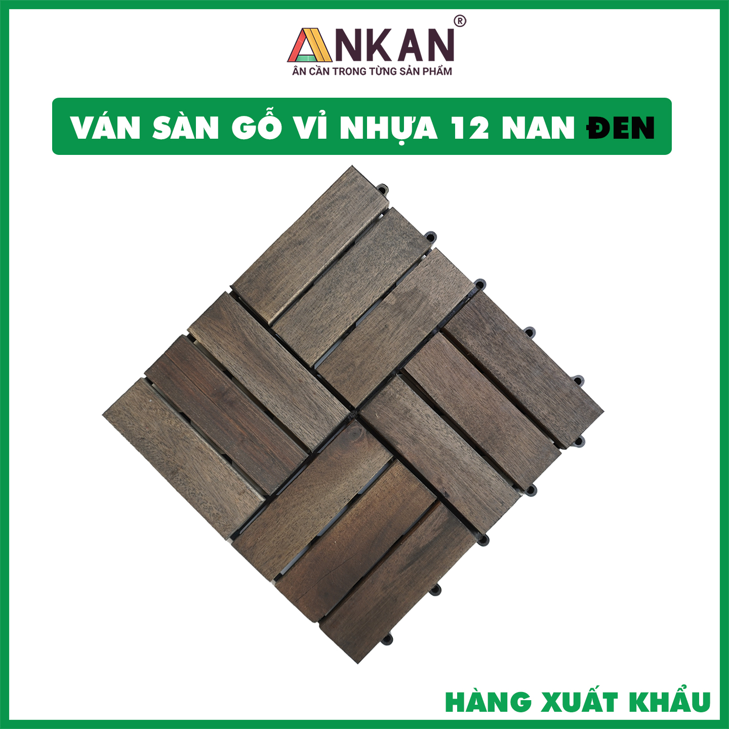 Vỉ Gỗ Lót Sàn Ban Công Thương Hiệu ANKAN Gu Màu Đen 12 Nan, Ván Sàn Gỗ Tự Nhiên, Sân Vườn, Hồ Bơi, Phòng Spa, Siêu Bền, Chịu Nước Tốt, Chống Trơn Trượt, Tiêu Chuẩn Xuất Khẩu (1 Vỉ) - Hàng Chính Hãng